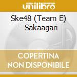 Ske48 (Team E) - Sakaagari cd