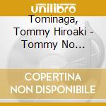 Tominaga, Tommy Hiroaki - Tommy No Oshigoto cd