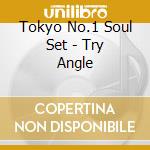 Tokyo No.1 Soul Set - Try Angle cd
