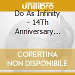 Do As Infinity - 14Th Anniversary -Dive At It 2013 E At It Limited Live 2013- cd