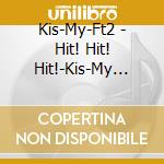 Kis-My-Ft2 - Hit! Hit! Hit!-Kis-My Selection 2014- cd