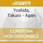 Yoshida, Takuro - Again cd musicale di Yoshida, Takuro