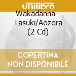 Wakadanna - Tasuki/Aozora (2 Cd) cd