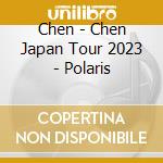 Chen - Chen Japan Tour 2023 - Polaris cd