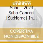 Suho - 2024 Suho Concert [Su:Home] In Japan cd
