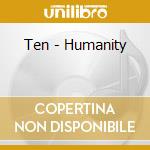 Ten - Humanity cd
