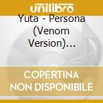Yuta - Persona (Venom Version) (Trading Card G) cd
