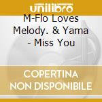 M-Flo Loves Melody. & Yama - Miss You cd