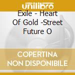 Exile - Heart Of Gold -Street Future O cd