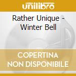 Rather Unique - Winter Bell cd