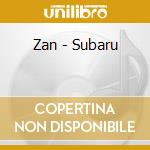 Zan - Subaru cd
