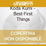 Koda Kumi - Best-First Things cd musicale di Koda Kumi