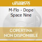 M-Flo - Dope Space Nine cd
