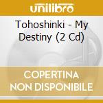 Tohoshinki - My Destiny (2 Cd) cd
