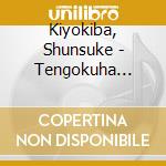 Kiyokiba, Shunsuke - Tengokuha Mattekureru cd