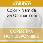 Color - Namida Ga Ochinai Yoni cd