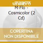 M-Flo - Cosmicolor (2 Cd) cd