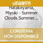 Hatakeyama, Miyuki - Summer Clouds.Summer Rain cd