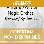 Hasymo/Yellow Magic Orches - Rescue/Rydeen 79/07 cd