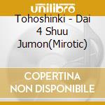 Tohoshinki - Dai 4 Shuu Jumon(Mirotic) cd