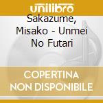 Sakazume, Misako - Unmei No Futari cd