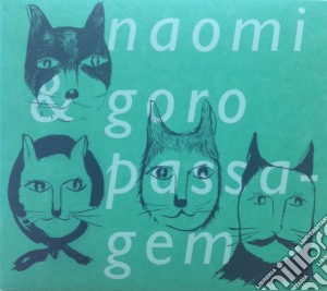 Naomi & Goro - Passagem cd musicale di Naomi & Goro