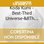 Koda Kumi - Best-Third Universe-&8Th Al 'Universe cd musicale di Koda, Kumi