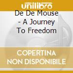 De De Mouse - A Journey To Freedom cd