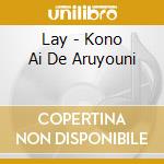 Lay - Kono Ai De Aruyouni cd