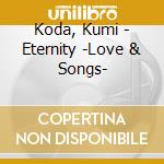 Koda, Kumi - Eternity -Love & Songs- cd