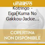 Kotringo - Eiga[Kuma No Gakkou-Jackie To Katie]Original Song Book cd