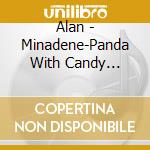 Alan - Minadene-Panda With Candy Bear'S cd