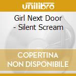 Girl Next Door - Silent Scream cd