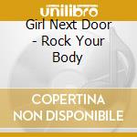 Girl Next Door - Rock Your Body cd