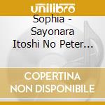 Sophia - Sayonara Itoshi No Peter Pan Syndrome/Rainbow Rain cd