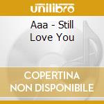 Aaa - Still Love You cd