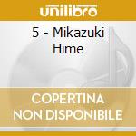 5 - Mikazuki Hime cd