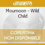 Moumoon - Wild Child cd