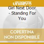 Girl Next Door - Standing For You cd