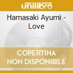 Hamasaki Ayumi - Love cd