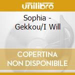 Sophia - Gekkou/I Will cd