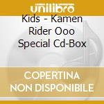 Kids - Kamen Rider Ooo Special Cd-Box