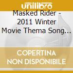 Masked Rider - 2011 Winter Movie Thema Song (2 Cd) cd