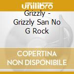 Grizzly - Grizzly San No G Rock cd