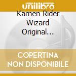Kamen Rider Wizard Original Soundtrack cd