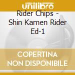Rider Chips - Shin Kamen Rider Ed-1 cd