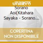 Sorano Aoi(Kitahara Sayaka - Sorano Aoi(Kitahara Sayaka) cd
