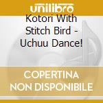 Kotori With Stitch Bird - Uchuu Dance!