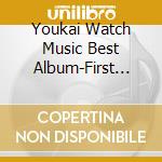 Youkai Watch Music Best Album-First Season- cd