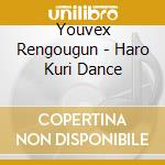 Youvex Rengougun - Haro Kuri Dance cd